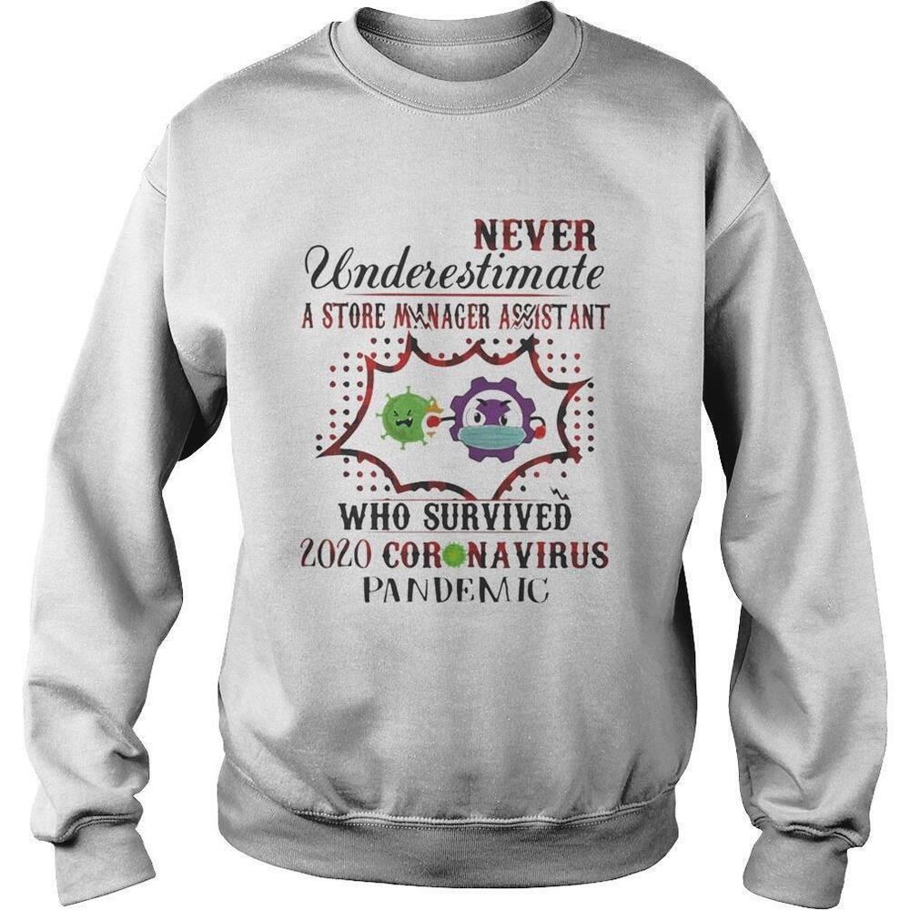 Never Underestimate A Store Manager Assistant Who Survived 2020 Sweatshirt